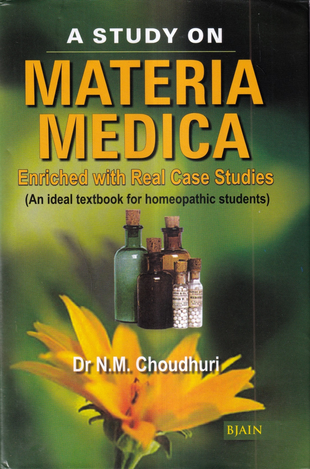 A STUDY ON MATERIA MEDICA Enriched with Real Case Studies
